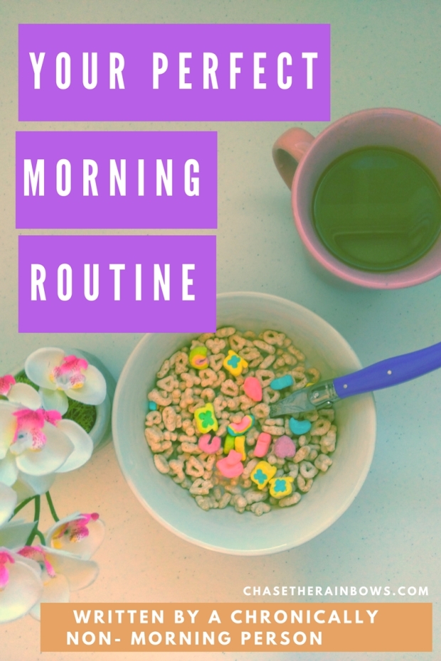 Your Perfect Morning Routine (written by a chronically non-morning person) - follow these tips to have the best morning and kick start your day!